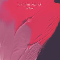 Cathedrals - Behave