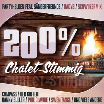 Various Artists - 200% Chalet-Stimmig
