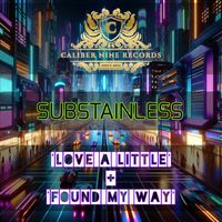 Substainless - Love A Little // Found My Way