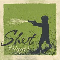SHOT - Trigger (Live)