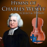 Prayer Pray - Hymns of Charles Wesley (Cello & Piano)