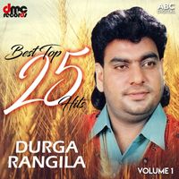Durga Rangila - Best Top 25 Hits Vol. 1 - Durga Rangila