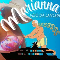 Marianna - Véio da Lancha