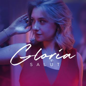 Gloria - Salut