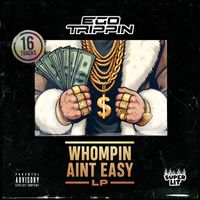 Ego Trippin - Whompin Aint Easy LP