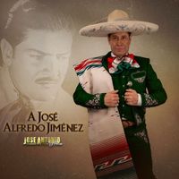 Jose Antonio - A José Alfredo Jiménez