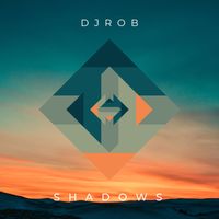 DJ Rob - Shadows