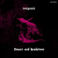 Rorganic - Flower and Headstone