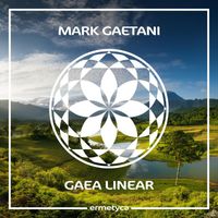 Mark Gaetani - Gaea Linear