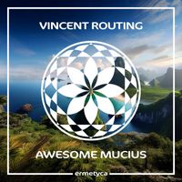 Vincent Routing - Awesome Mucius