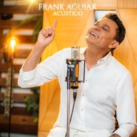 Frank Aguiar - Frank Aguiar Acústico