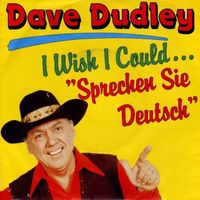 Dave Dudley - I Wish I Could... "Sprechen Sie Deutsch"