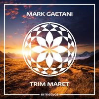 Mark Gaetani - Trim Maret