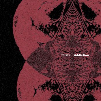TMSFX - Addiction