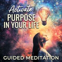 Nicky Sutton - Activate Purpose in Your Life Guided Meditation