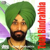 Surjit Bindrakhia - Total Bindrakhia