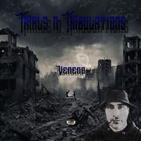 Veneno - Trials n Tribulations (Explicit)