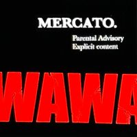 WAWA - Mercato (Explicit)