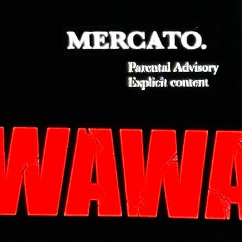 WAWA - Mercato (Explicit)
