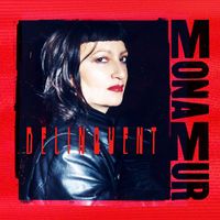 Mona Mur - Delinquent (Explicit)