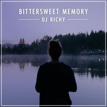 DJ Richy - Bittersweet Memory
