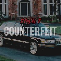 Royal T - Counterfeit (Explicit)