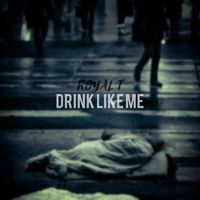 Royal T - Drink Like Me (Explicit)