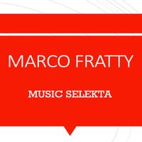 Marco Fratty - Music Selekta