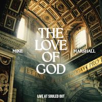 Mike Marshall - The Love of God (Live at Souled Out)
