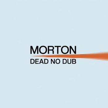 Morton - Dead No Dub