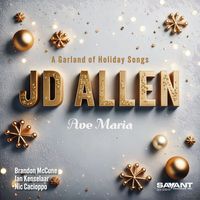 JD Allen - Ave Maria (A Garland of Holiday Songs)