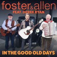 Foster & Allen - In the Good Old Days