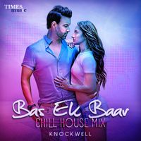 Soham Naik - Bas Ek Baar (Chill House Mix)