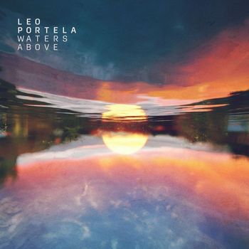 Leo Portela - WATERS ABOVE