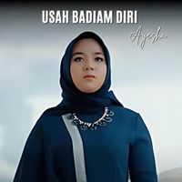 Ayesha - Usah Badiam Diri