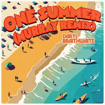 Daryl Braithwaite - One Summer (MURRAY Remix)