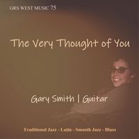 Gary Smith - The Very Thought of You