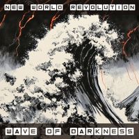 New World Revolution - Wave Of Darkness