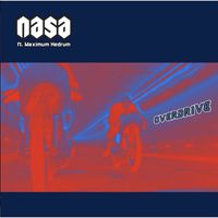 N.A.S.A. - Overdrive (feat. Maximum Hedrum)