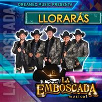 La Emboscada - Llorarás