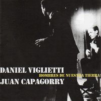 Daniel Viglietti - Hombres de nuestra tierra