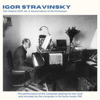 Igor Stravinsky - Stravinsky: The Firebird, K010: No. 9, Round Dance of the Princesses (2024 Remaster)