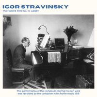 Igor Stravinsky - Stravinsky: The Firebird, K010: No. 16, Lullaby (2024 Remaster)