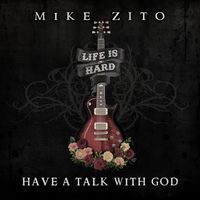 Mike Zito feat. Joe Bonamassa - Have A Talk With God