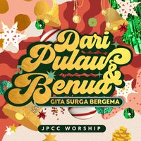 JPCC Worship - Dari Pulau dan Benua, Gita Surga Bergema