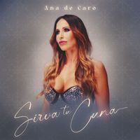 Ana de Caro - Sirva tu cuna