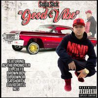 Solja Sick - Good Vibe (Explicit)