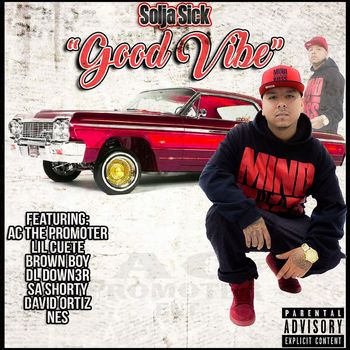 Solja Sick - Good Vibe (Explicit)
