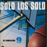 Sólo Los Solo - El Chico del 9 (Explicit)