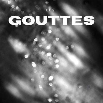 Doz - Les Gouttes (Explicit)
